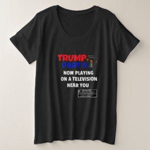 TRUMP TEIL II SPIELT JETZT... GROßE GRÖßE T-Shirt