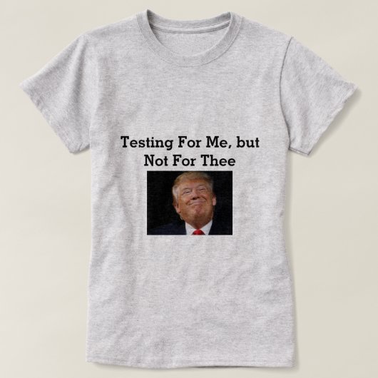 Trump testet T - Shirt (Design vorne)