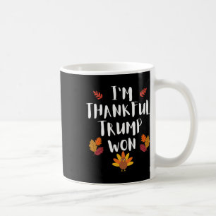 Trump-Thanksgiving-Shirt Ich bin dankbar, dass Tru Kaffeetasse