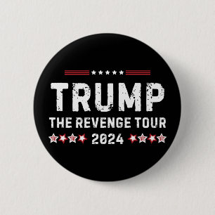 Trump The Rache Tour 2024 Präsident Button