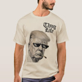 Trump Thug Life T-Shirt (Vorderseite)