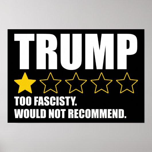 Trump - Too Fascisty Would Not Recommend Poster (Vorne)