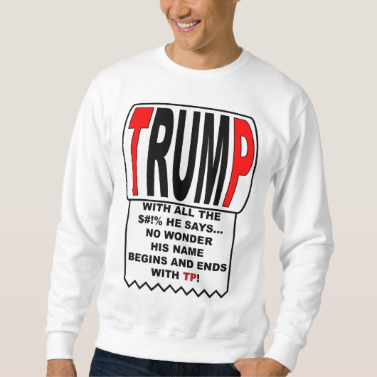 Trump TP! Sweatshirt (Vorderseite)