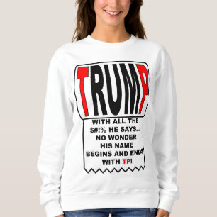 Trump TP! Sweatshirt