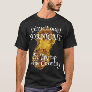 Trump Trinke Einheimisch Ficke Wein Land T-Shirt