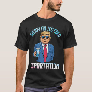 Trump trinkt genießt eine eiskalte Abschiebung mit T-Shirt