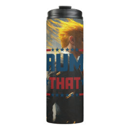 Trump Tumbler: "Trump That" Thermosbecher