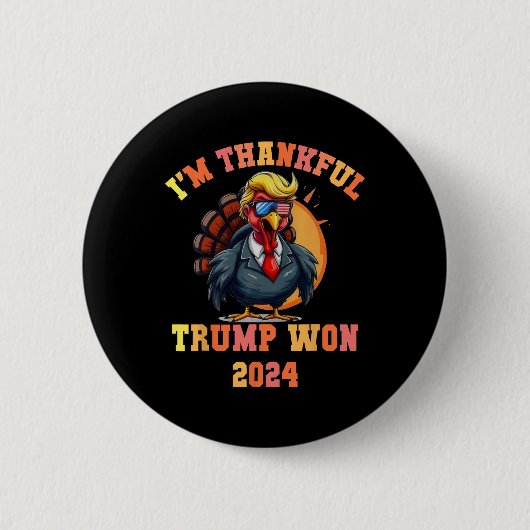 Trump Türkei Funny Meme Ich bin dankbar Trump Won Button (Vorderseite)