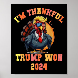Trump Turkey Funny Meme Im dankbaren Trump Won Tho Poster