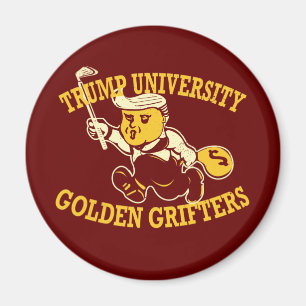 Trump University Golden Grifters - Kühlschrankmag Magnet