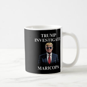 Trump untersucht Maricopa 2 Kaffeetasse