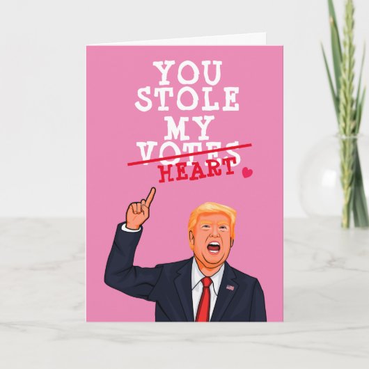 Trump Valentine - Du hast mir das Herz gestohlen Karte (Vorderseite)
