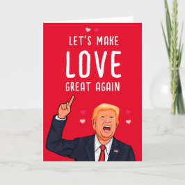 Trump Valentine Lassen Sie uns die Liebe wieder gr Karte