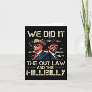 Trump Vance 2024 Outlaw &amp; Hillbilly, wir haben Karte