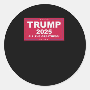 Trump Vance 2025 All The Greatness () 1 Runder Aufkleber