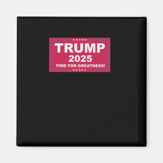 Trump Vance 2025 Time for Greatness () Magnet (Vorne)
