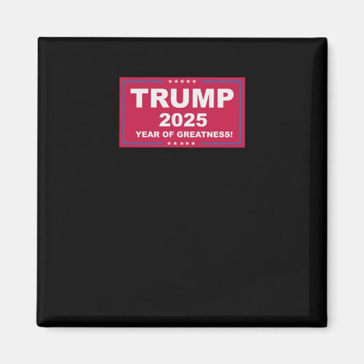 Trump Vance 2025 Year of Greatness () Magnet (Vorne)