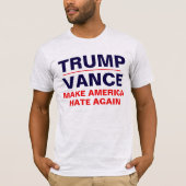"Trump/ Vance: Amerika wieder hassen" T-Shirt (Vorderseite)