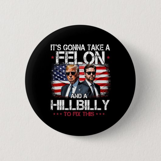 Trump Vance Es wird ein Felon und einen Hillbill n Button (Vorderseite)