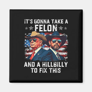 Trump Vance Es wird ein Felon und einen Hillbill n Magnet