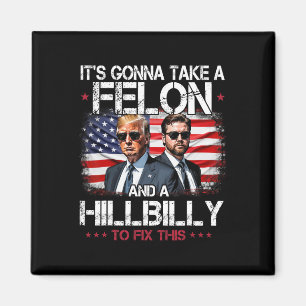 Trump Vance Es wird ein Felon und einen Hillbill n Magnet