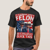 Trump Vance Es wird ein Felon und einen Hillbill n T-Shirt (Vorderseite)