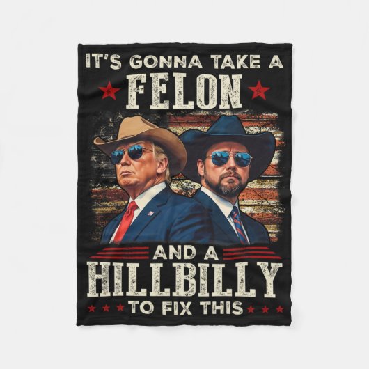 Trump Vance It's Gonna Take A Felon And A Hillbill Fleecedecke (Vorderseite)