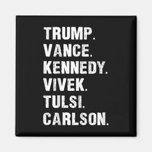 Trump Vance Kennedy Vivek Tulsi Carlson Magnet