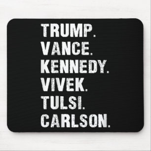 Trump Vance Kennedy Vivek Tulsi Carlson Mousepad