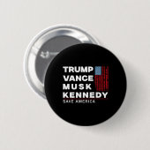Trump Vance Musk Kennedy Rettete Amerika 2024 Button (Vorne & Hinten)