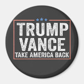 Trump Vance Nimm America Back Election Vote USA Magnet (Vorne)