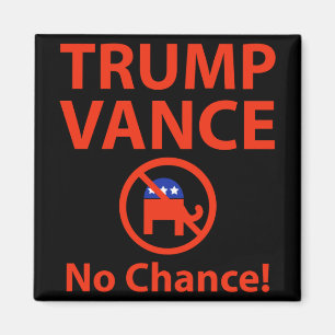 Trump Vance No Chance Magnet