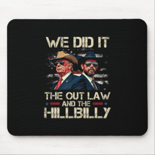 Trump Vance Outlaw und Hillbilly Wir haben es Team Mousepad