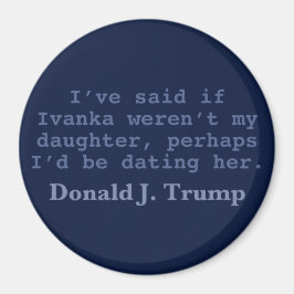 Trump Verabredete Ivanka, 3" Round Magnet