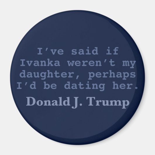 Trump Verabredete Ivanka, 3" Round Magnet (Vorne)