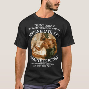 Trump-Verbot-von-Entarteter-Kunst Weiße-Haus-Tour  T-Shirt
