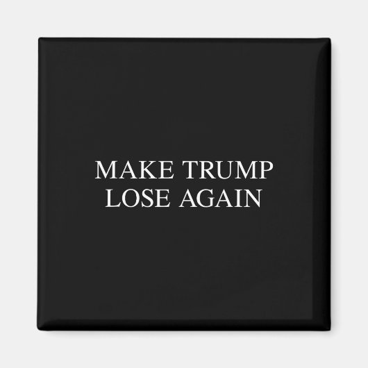 Trump verliert wieder - Anti-Trump-T-Shirt 2024 Magnet (Vorne)