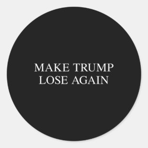 Trump verliert wieder - Anti-Trump-T-Shirt 2024 Runder Aufkleber