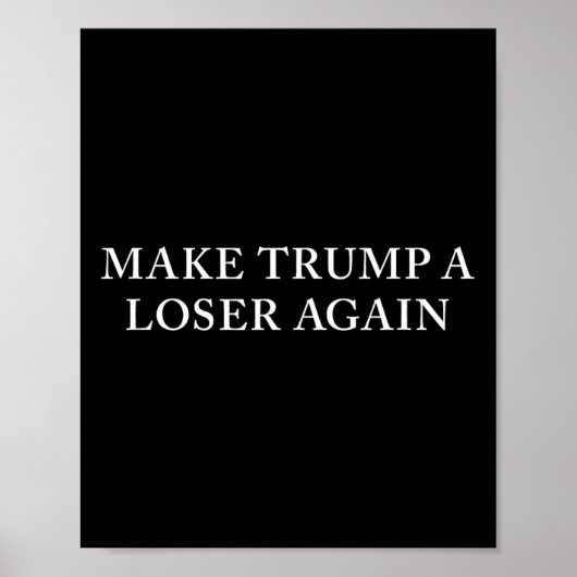 Trump verliert wieder poster (Vorne)