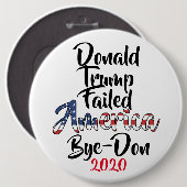 Trump Versagte Amerika gegen Trump Bye-Don 2020 Button (Vorne & Hinten)