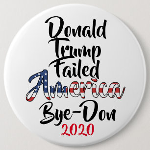 Trump Versagte Amerika gegen Trump Bye-Don 2020 Button