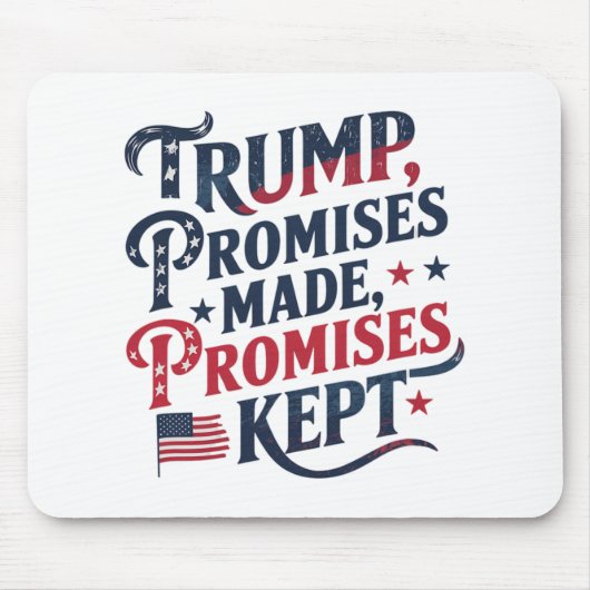 Trump, Versprechen gemacht, Versprechen gehalten Mousepad (Vorne)