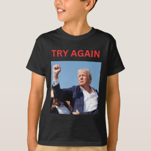 Trump versucht es noch einmal T-Shirt