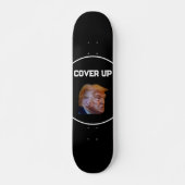 Trump Vertuschung Skateboard (Vorne)
