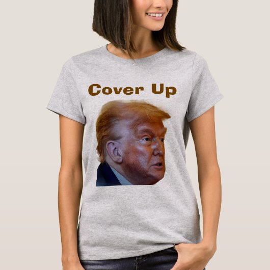 Trump/Vertuschung T-Shirt (Vorderseite)