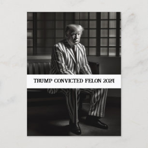 Trump verurteilte Felon 2024 in Schwarz und Weiß Postkarte