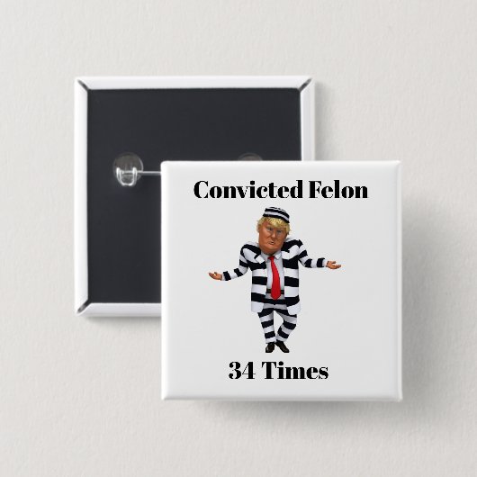Trump verurteilte Felon Button (Vorne & Hinten)