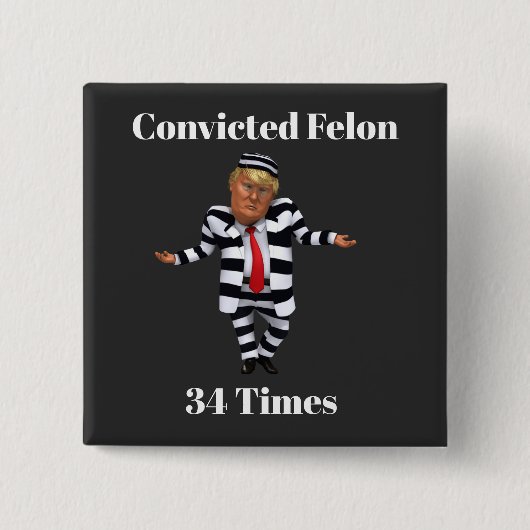 Trump verurteilte Felon Button (Vorderseite)