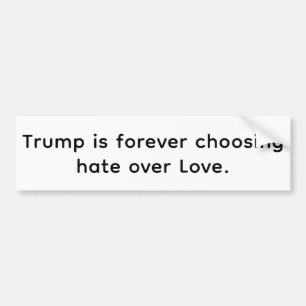 Trump wählt Hass statt Liebe Hankamer Artjunkhaus Autoaufkleber