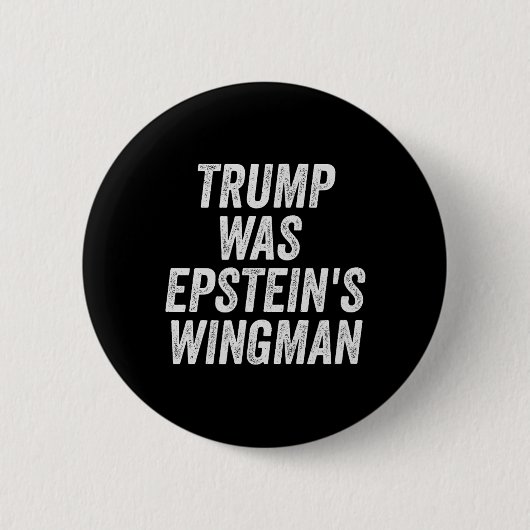 Trump war Epsteins Wingman-Design Button (Vorderseite)
